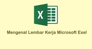 Mengenal Lembar Kerja Microsoft Exel
