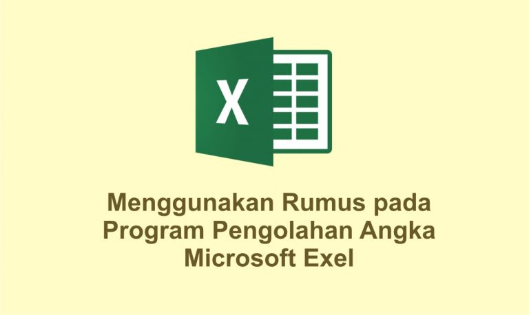 Menggunakan Rumus pada Program Pengolahan Angka Microsoft Exel