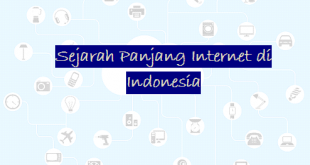 Sejarah Panjang Internet di Indonesia