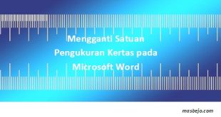 Mengganti Satuan Pengukuran Kertas pada Microsoft Word