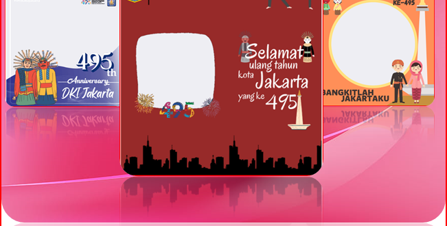 Download Gratis Twibbon Dirgahayu ke-495 DKI Jakarta Tahun 2022